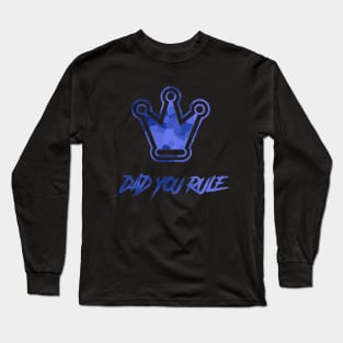 Dad Is King Blue Happy Fathers Day Long Sleeve T-Shirt